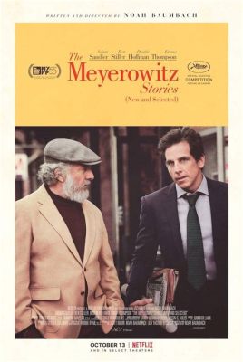 The Meyerowitz Stories (New and Selected) - A Quirky Family Saga With Adam Sandler!